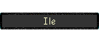 Ile