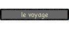 le voyage